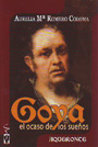 Goya; el ocaso de los sueños