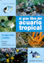 Gran libro del acuario tropical, El