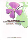 Guía botánica del jardín mediterráneo de la UPV