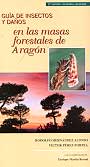 Guía de insectos y daños en las masas forestales de Aragón