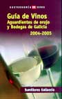 Guía de vinos, aguardientes de orujo y bodegas de Galicia. 2004-2005