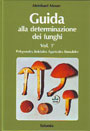 Guida alla determinazione dei funghi. Vol. 1º. Polyporales, boletales, agaricales, russulales