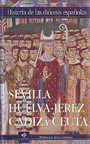 Historia de las diócesis españolas: Sevilla - Huelva - Jerez - Cádiz y Ceuta