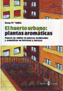 Huerto urbano, El: plantas aromáticas