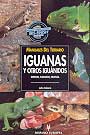 Iguanas y otros iguánidos. Especies, cuidados, crianza. Manuales del terrario