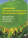 Implantación de cultivos en agricultura convencional y ecológica