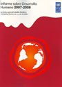 Informe sobre desarrollo humano 2007-2008. La lucha contra el cambio climático: Solidaridad frente a un mundo dividido