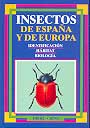 Insectos de España y de Europa. Identificación, hábitat y biología