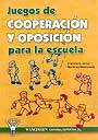 Juegos de cooperación y oposición para la escuela