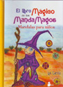 Libro mágico de los mandamagos, El. Mandalas para niños