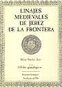 Linajes Medievales de Jerez de la Frontera. Estudios Históricos. Árboles Genealógicos.