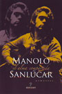 Manolo Sanlúcar. El alma compartida