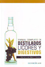 Manual completo de destilados, licores y digestivos