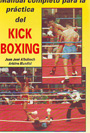 Manual completo para la práctica del kick boxing