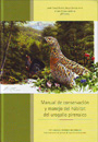 Manual de conservación y manejo del hábitat del urogallo pirenaico