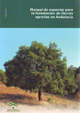Manual de especies para la forestación de tierras agrarias en Andalucía