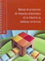 Manual de prevención de impactos ambientales en la industria de baldosas cerámicas