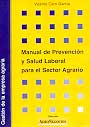 Manual de Prevención y Salud Laboral para el Sector Agrario.