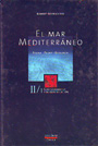 Mar Mediterráneo, El. Vol. II. Guía sistemática y de identificación. Fauna - Flora - Ecología