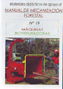 Materiales didácticos de apoyo al Manual de Mecanización Forestal. Nº 19: Máquinas biotrituradoras