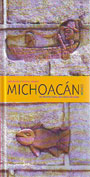 Michoacán. México. Guía de arquitectura y paisaje / An architectural and landscape guide
