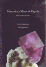 Minerales y minas de España. Volumen III. Halogenuros