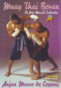 Muay Thai Boran. El arte marcial tailandés