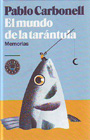 Mundo de la tarántula, El. Memorias