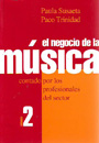 Negocio de la música, El. Volumen 2