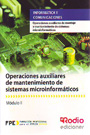 Operaciones auxiliares de mantenimiento de sistemas microinformáticos. Módulo II