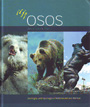 Osos. Zoología, antropología e historia del oso ibérico