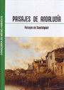 Paisajes de Andalucía. Paisajes del Guadalquivir
