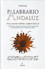Palabrario Andaluz. Voces y expresiones del habla popular en Andalucía