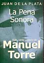 Pena sonora, La. Vida, cante y gloria de Manuel Torre
