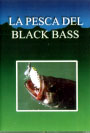 Pesca del Black Bass, La
