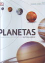 Planetas. La guía visual definitiva del Sistema Solar