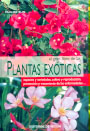 Plantas exóticas, el gran libro de las