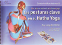 Posturas clave en el Hatha Yoga, Las. Una guía de anatomía práctica en yoga