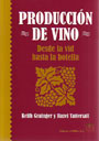 Producción de vino. Desde la vid hasta la botella