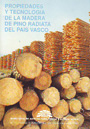 Propiedades y tecnología de a madera de pino radiata del País Vasco