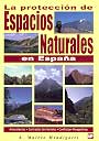 Protección de espacios naturales en España, La. Antecedentes, contrastes territoriales, conflictos y perspectivas