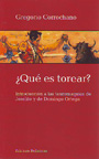 Qué es torear? Introducción a las tauromaquias de Joselito y de Domingo Ortega