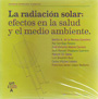Radiación solar, La: efectos en la salud y el medio ambiente