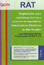 RAT. Reglamento sobre condiciones técnicas y garantías de seguridad en instalaciones eléctricas de alta tensión y sus ITC-RAT 01 a 23