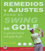 Remedios y ajustes para el swing de golf