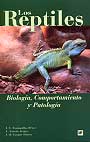 Reptiles. Biología, comportamiento y patología