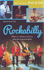 Rockabilly. Historia, cultura, artistas y álbumes fundamentales