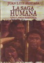Saga humana, La. Una larga historia
