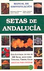Setas de Andalucía. Manual de identificación