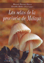 Setas de la provincia de Málaga, Las